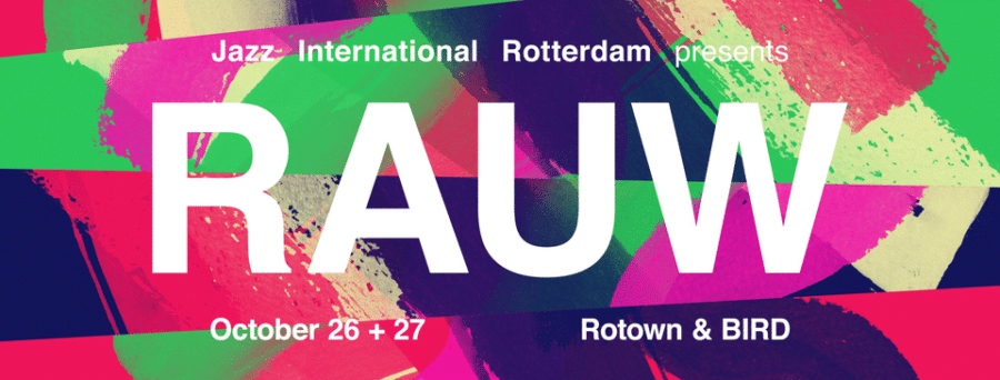 Jazz International Rotterdam presenteert: RAUWFEST