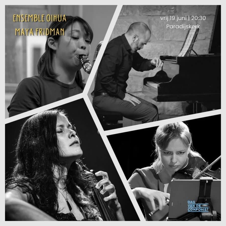 Dag van de Componist Kick-off: Ensemble Oihua x Maya Fridman